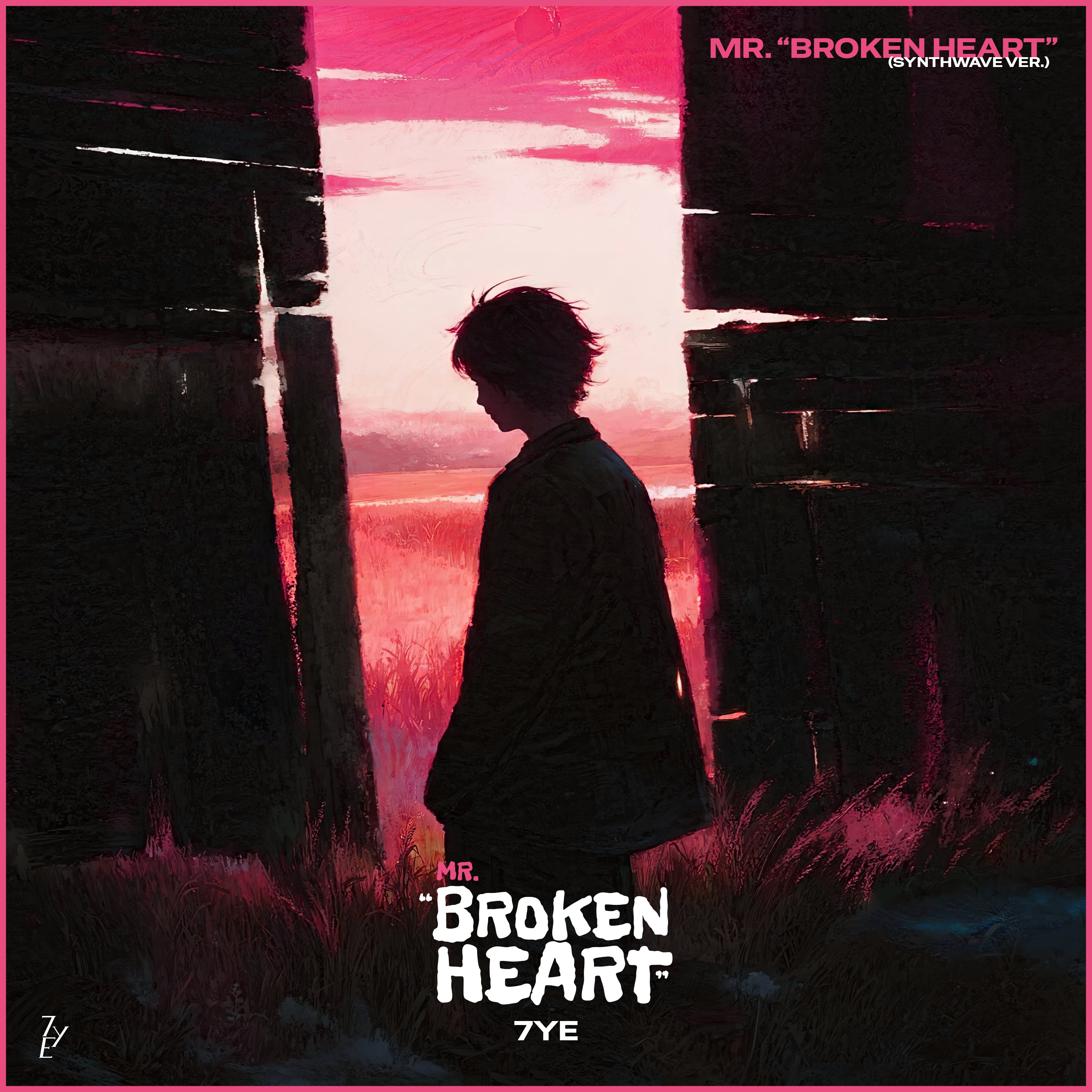 Mr."Broken Heart" (Synthwave Ver.)