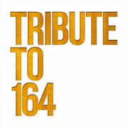 TRIBUTE TO 164