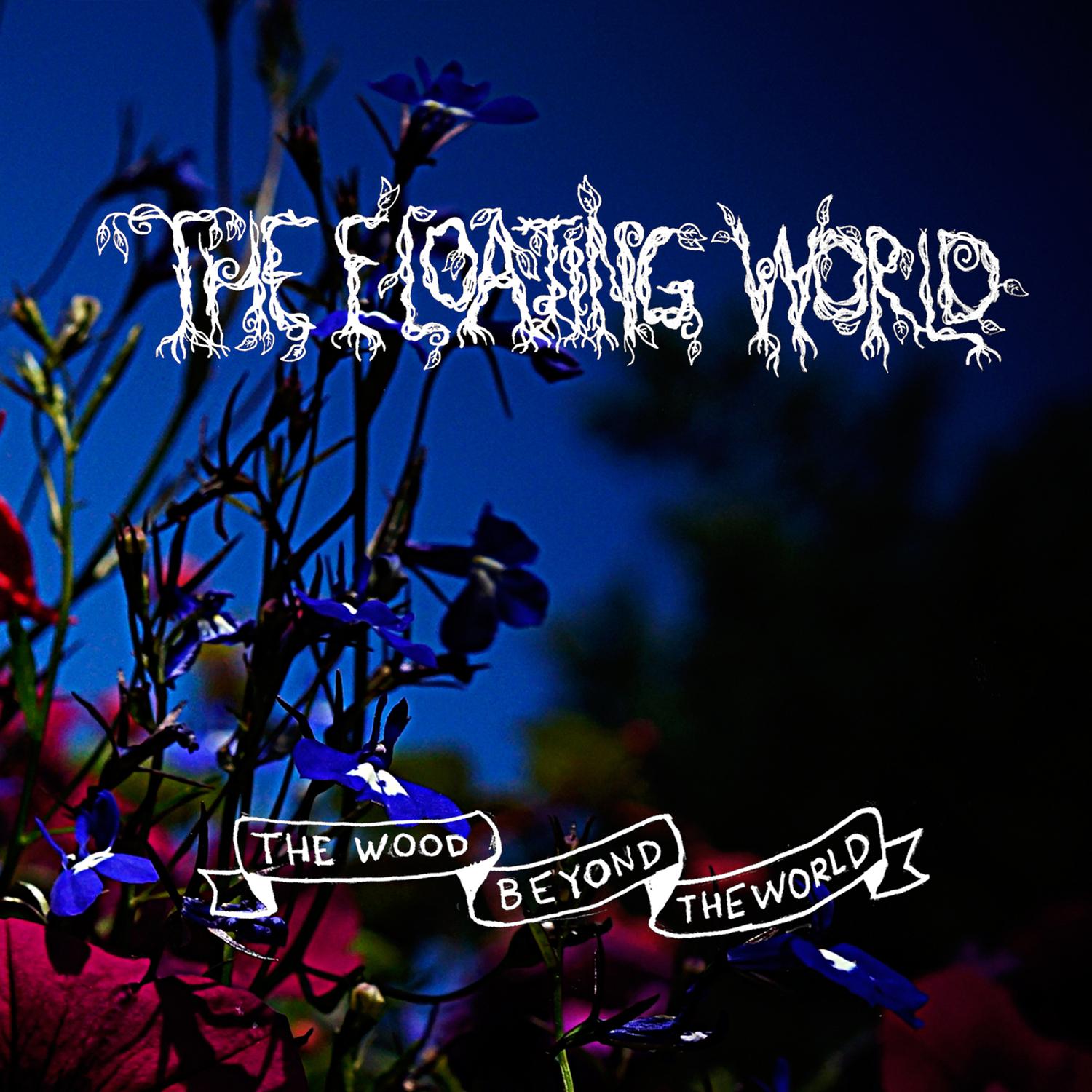 The Wood Beyond the World