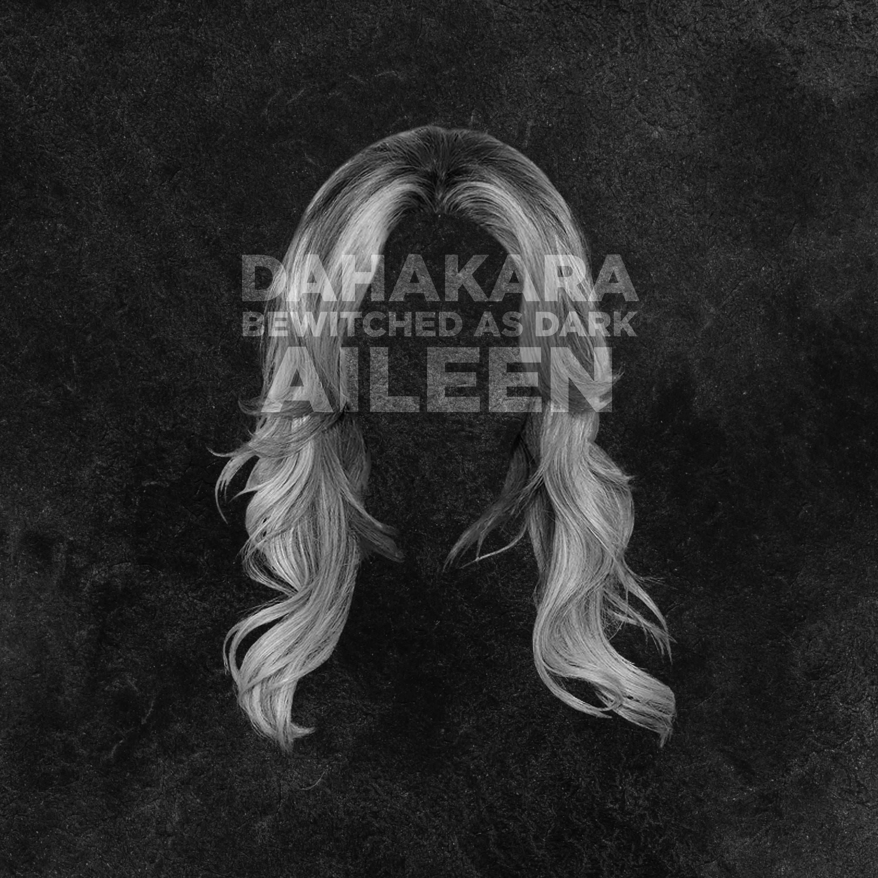 Aileen (feat. Bewitched As Dark)