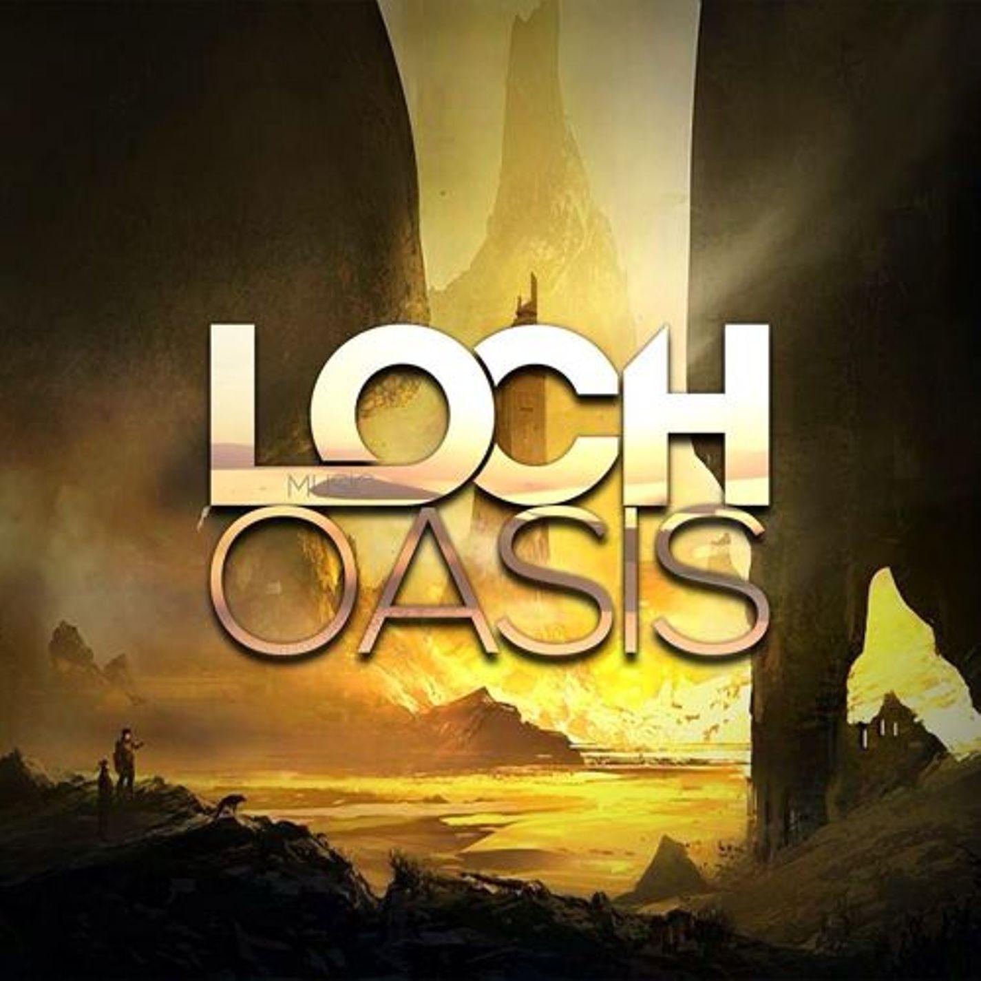 LOCH - Oasis