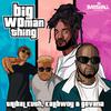 Tribal Kush - Big Woman Thing