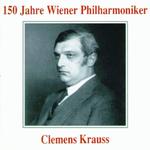 150 Jahre Wiener Philharmoniker - Clemens Krauss专辑