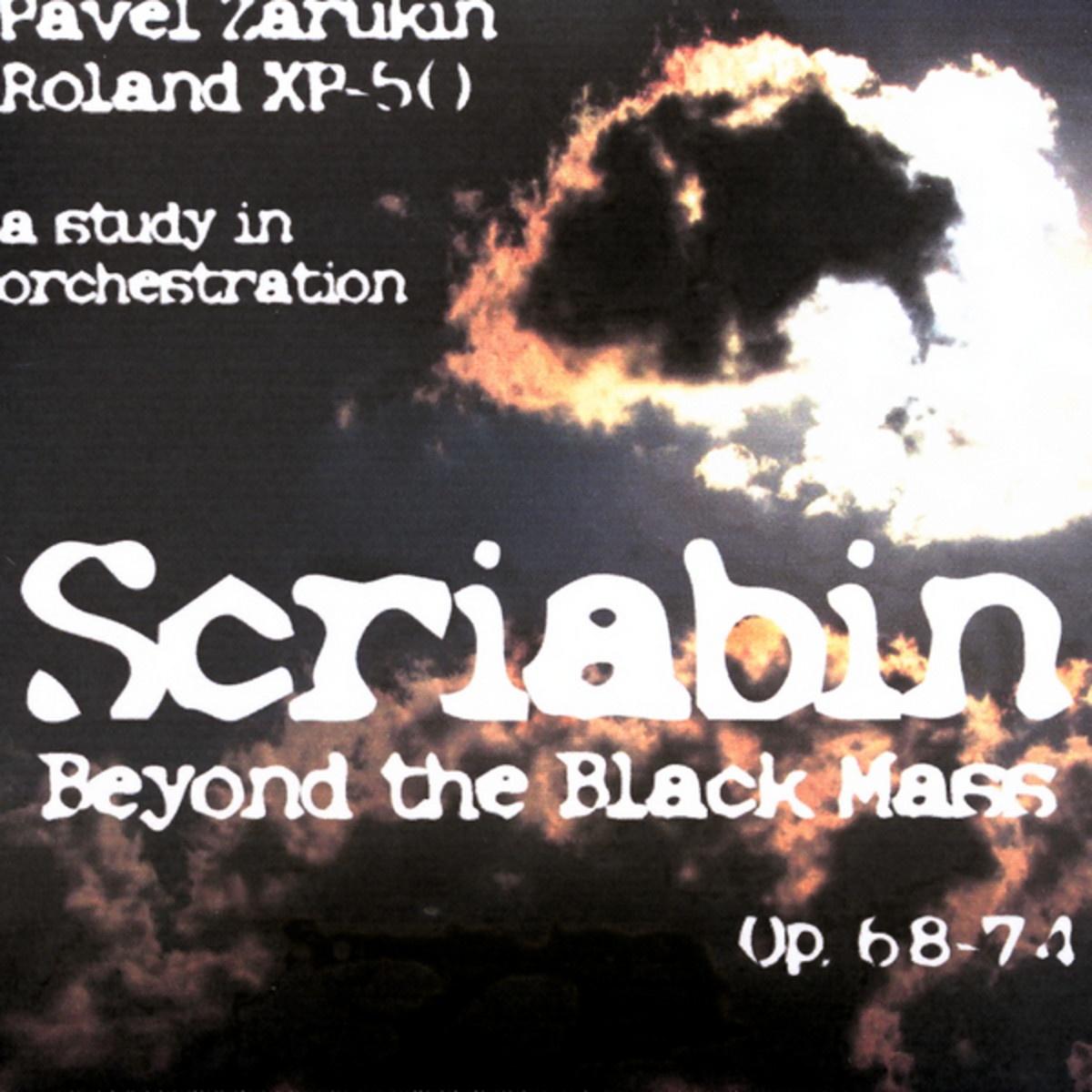 Scriabin: Beyond the Black Mass