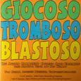 Giocoso Tromboso Blastoso