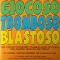 Giocoso Tromboso Blastoso专辑