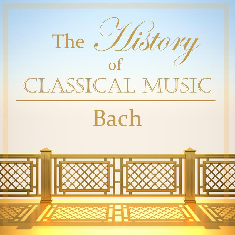 The History of Classical Music - Bach