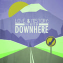 Love & History: The Best Of Downhere专辑