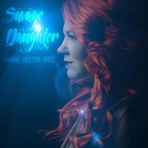 Sarah Hester Ross - Savage Daughter (Instrumental) 无和声伴奏奏 无和声 纯净版
