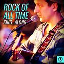 Rock of All Time Sing - Along专辑