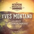 Les idoles de la chanson française : Yves Montand, Vol. 4