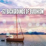 53 Backgrounds of Buddhism