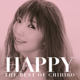 HAPPY ～THE BEST OF CHIHIRO～