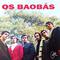 Os Baobás (Deluxe Version)专辑