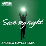 Save My Night (Andrew Rayel Remix)专辑