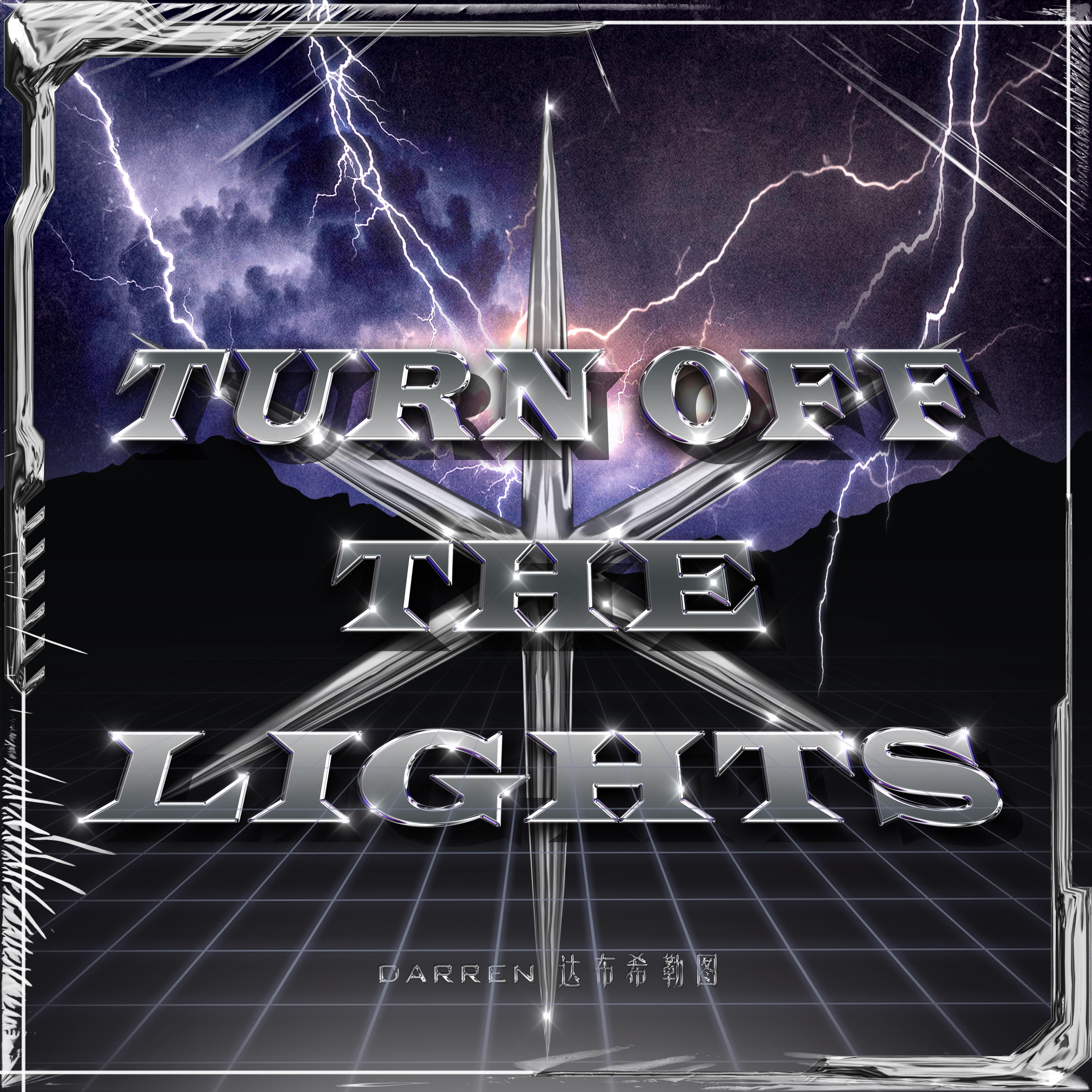 TURN OFF THE LIGHTS