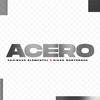 Achinado Elemental - Acero (feat. Nikko Mortensen)