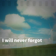 I will never forgot