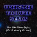 Kris Allen - Live Like We're Dying (Vocal Melody Version)专辑