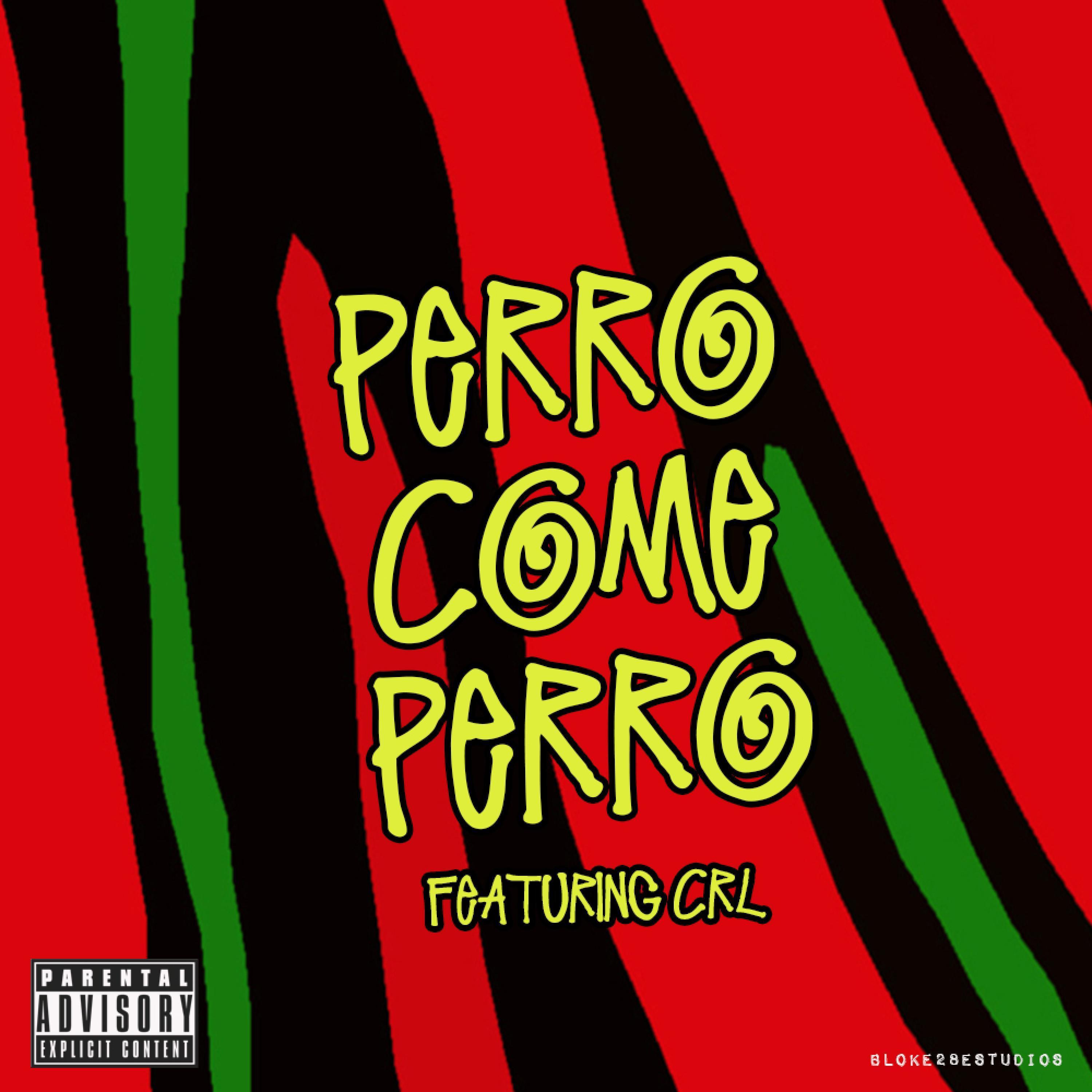 Perro come perro (feat. CRL)