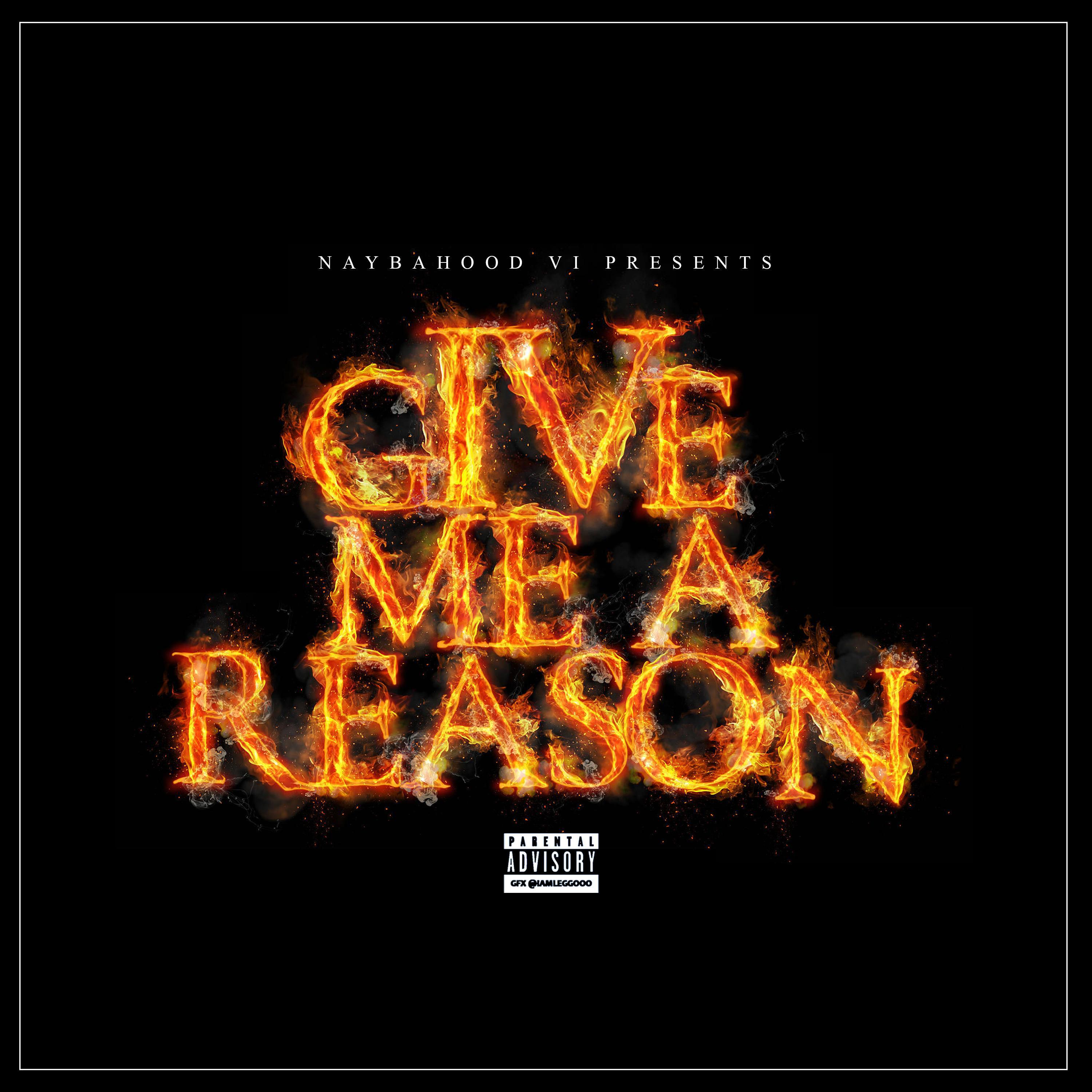 NaybaHood VI - Give Me A Reason