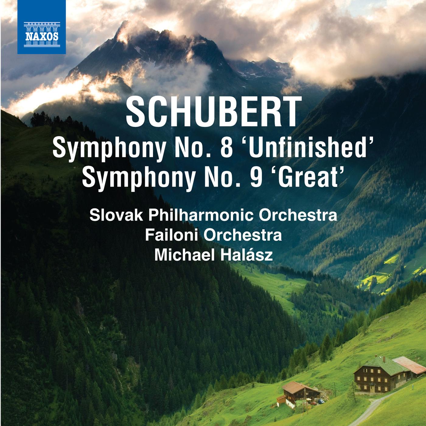 SCHUBERT, F.: Symphonies Nos. 8 and 9 (Slovak Philharmonic, Budapest Failoni Chamber Orchestra, Halasz)