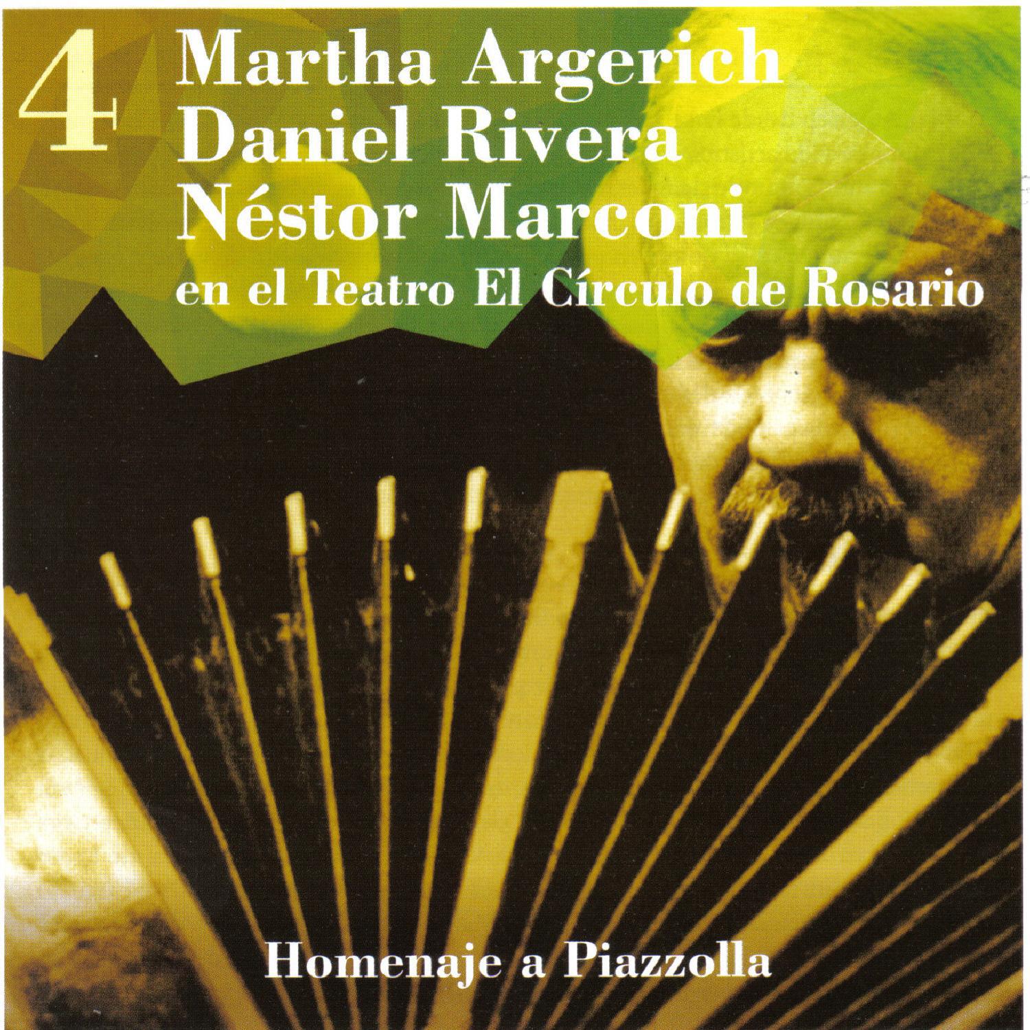 Martha Argerich - Daniel Rivera - Néstor Marconi, en el Teatro El Círculo de Rosario, Vol. 4, Homena专辑