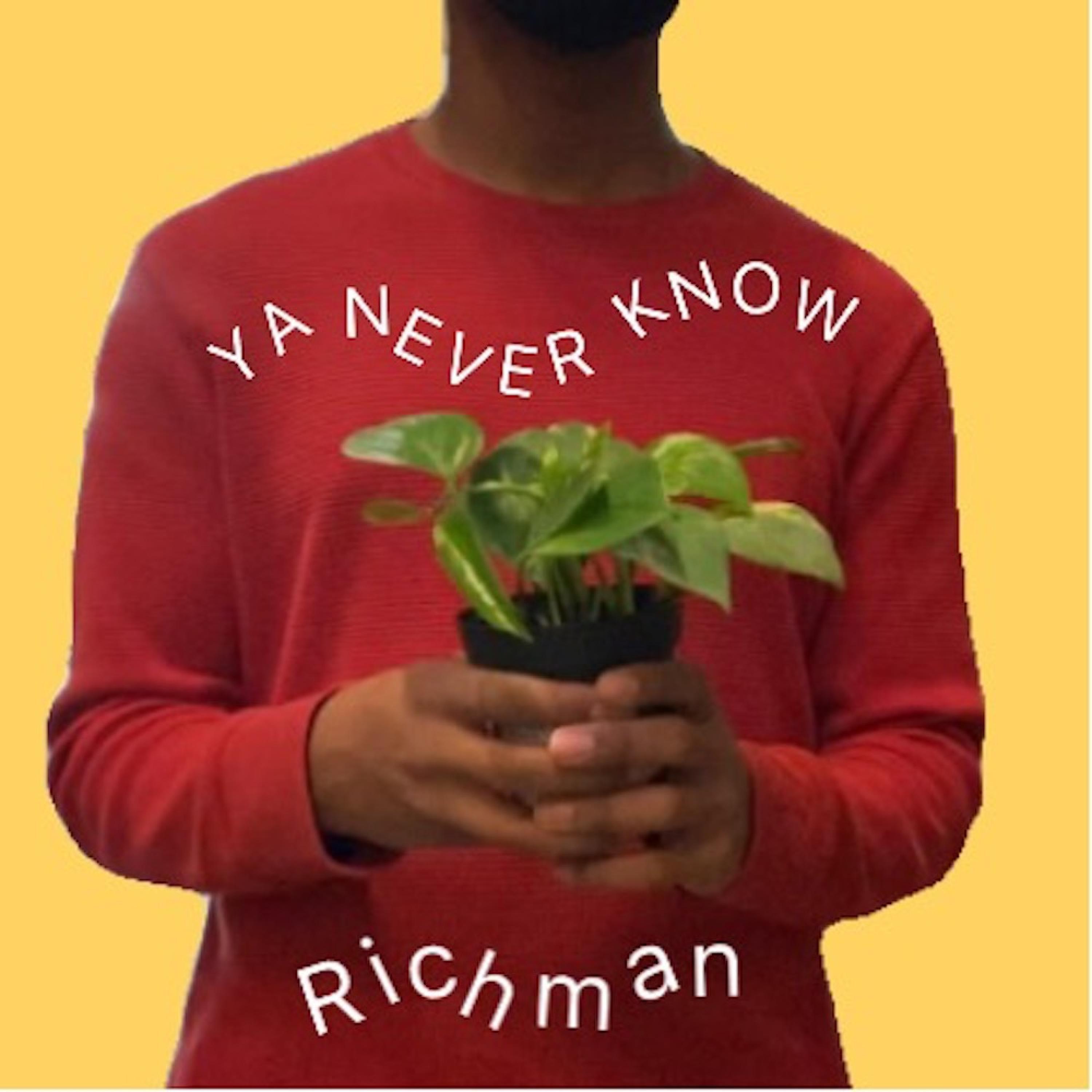 Ya Never Know
