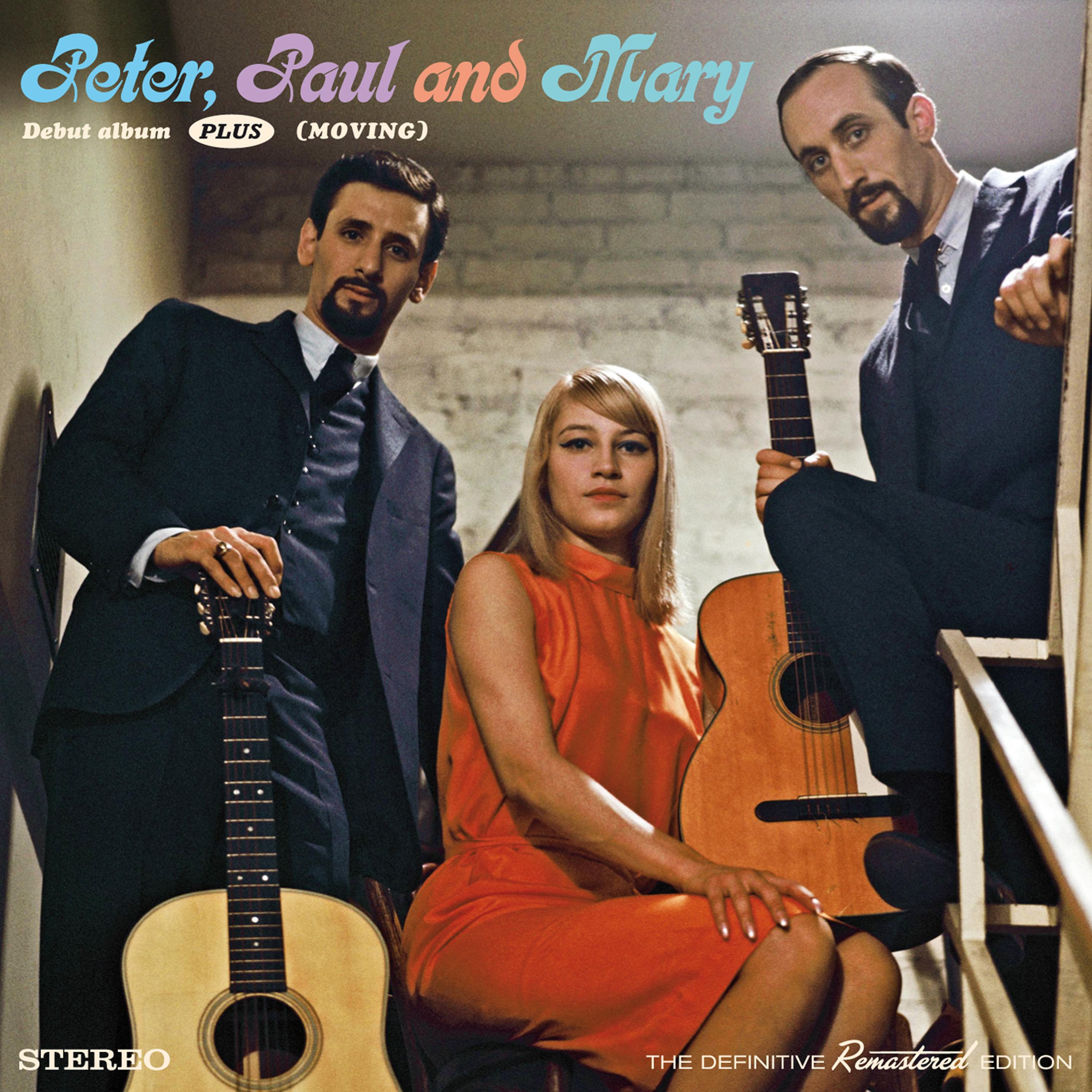 Peter, Paul & Mary Debut Album + (Moving) [Bonus Track Version]专辑