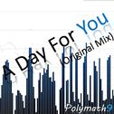 A Day For You (Original Mix)