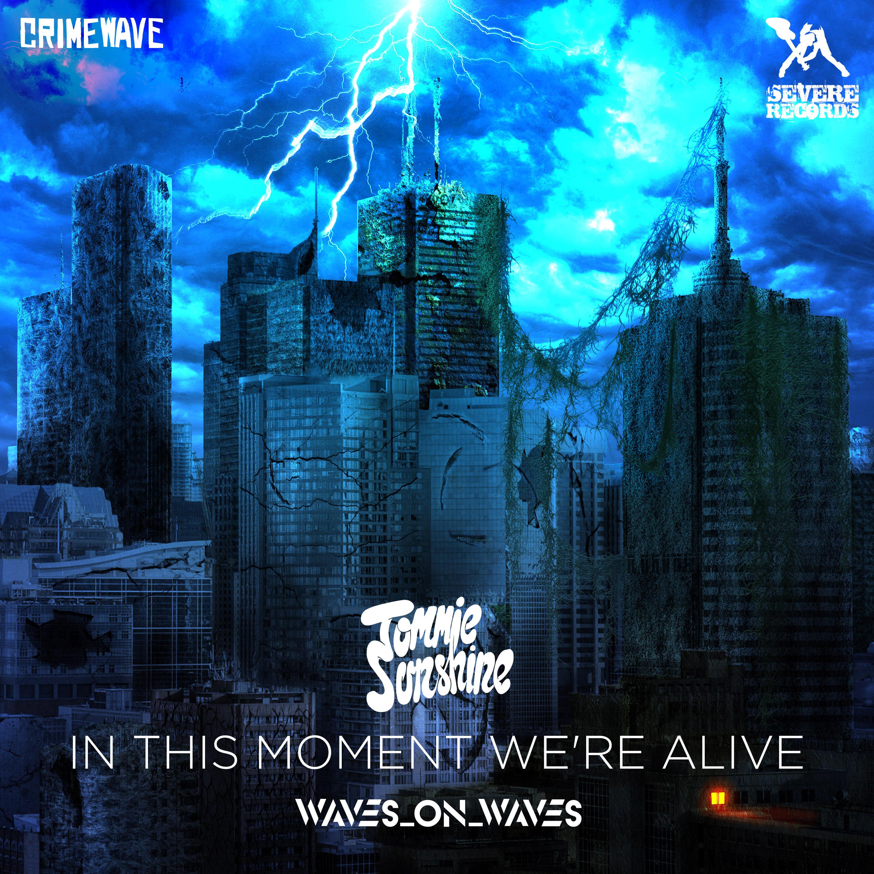 Crimewave - In This Moment We're Alive