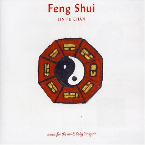 Feng Shui: Music for the Mind, Body & Spirit