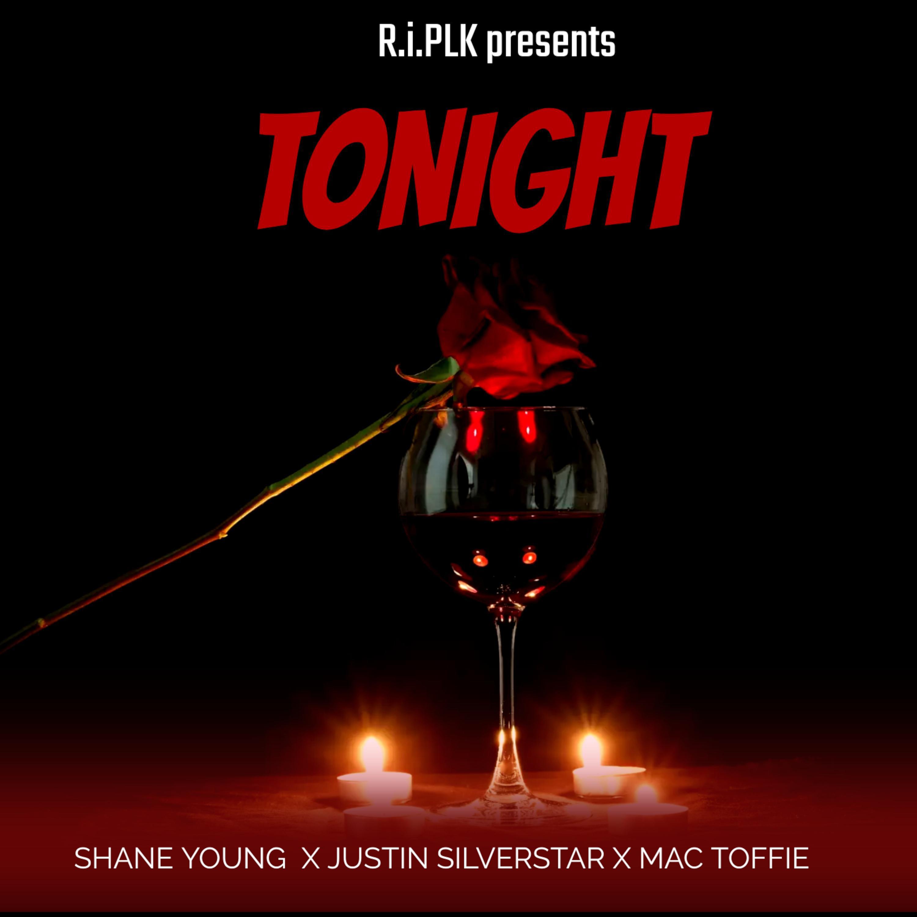 R.I.Plk - Tonight (feat. Shane Young, Justin Silverstar & Mac Toffie)