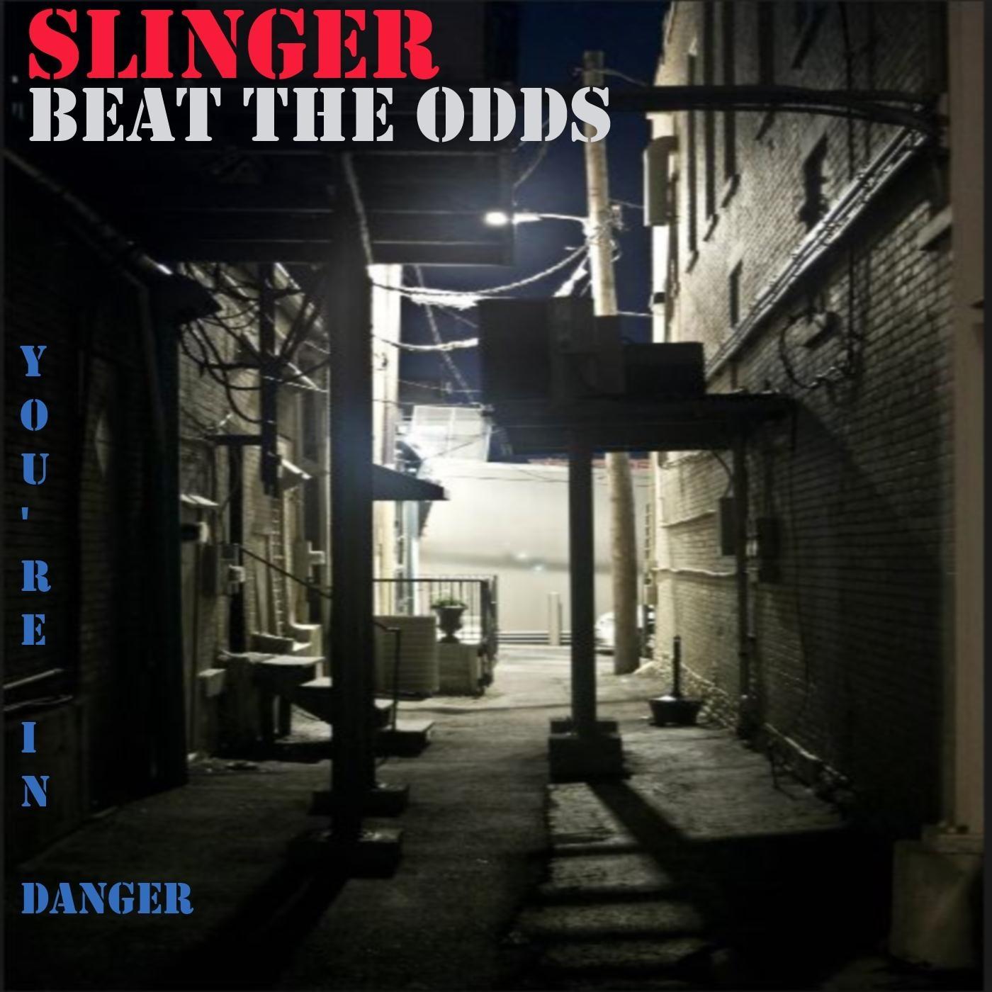 Beat the Odds: You're in Danger