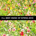 All Best Music of Spring 2013专辑