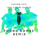 Love Like We Used To (Young Bombs Remix)专辑