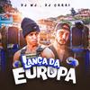 DJ WJ - Lança da Europa