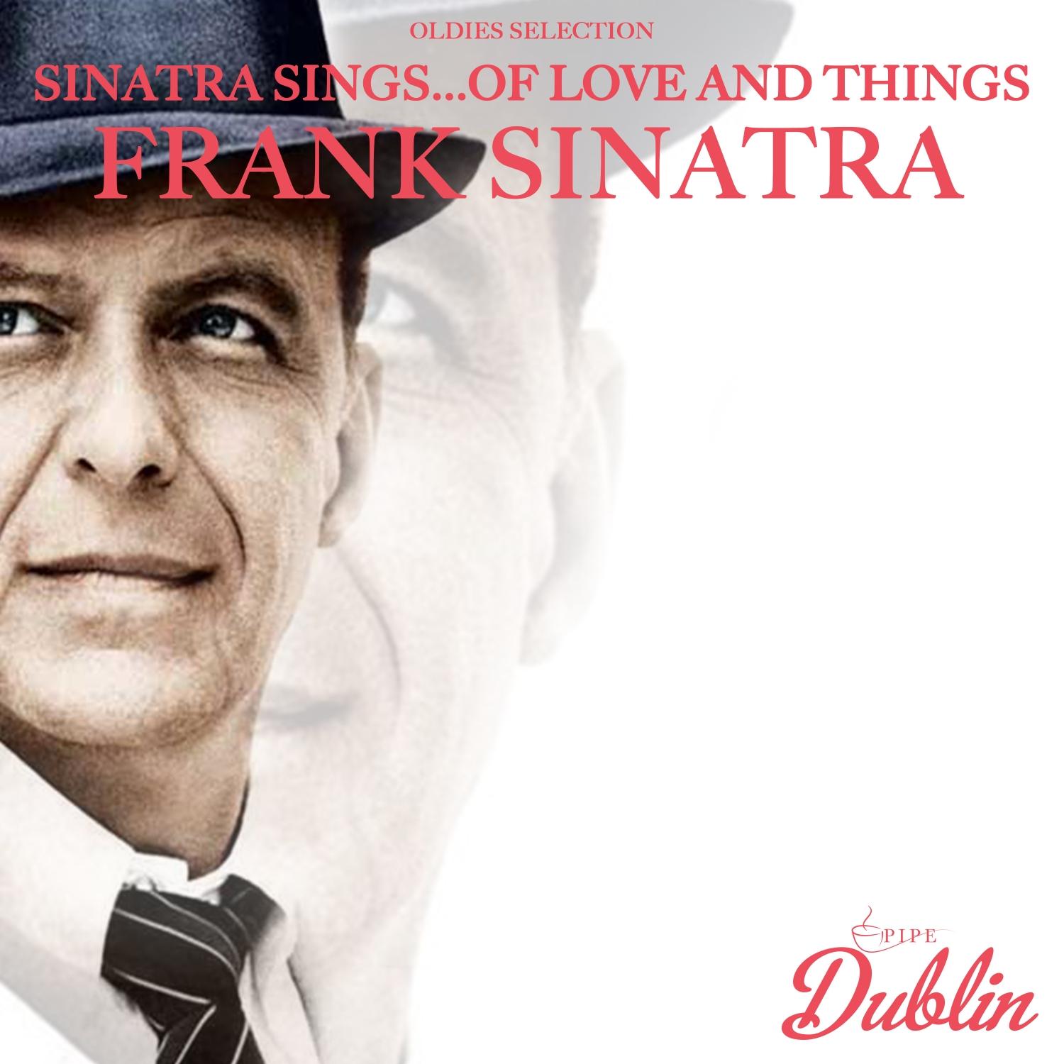 Oldies Selection: Sinatra Sings...of Love and Things