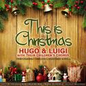 This Is Christmas (Hugo & Luigi Performing Timeless Christmas Songs)专辑
