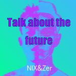 Talk about the future专辑