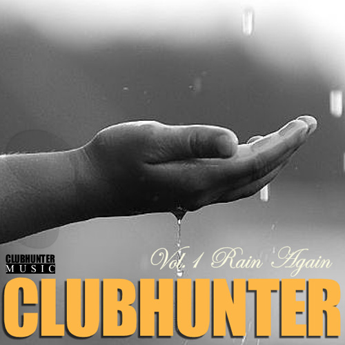 Rain Again - Clubhunter Vol.1专辑