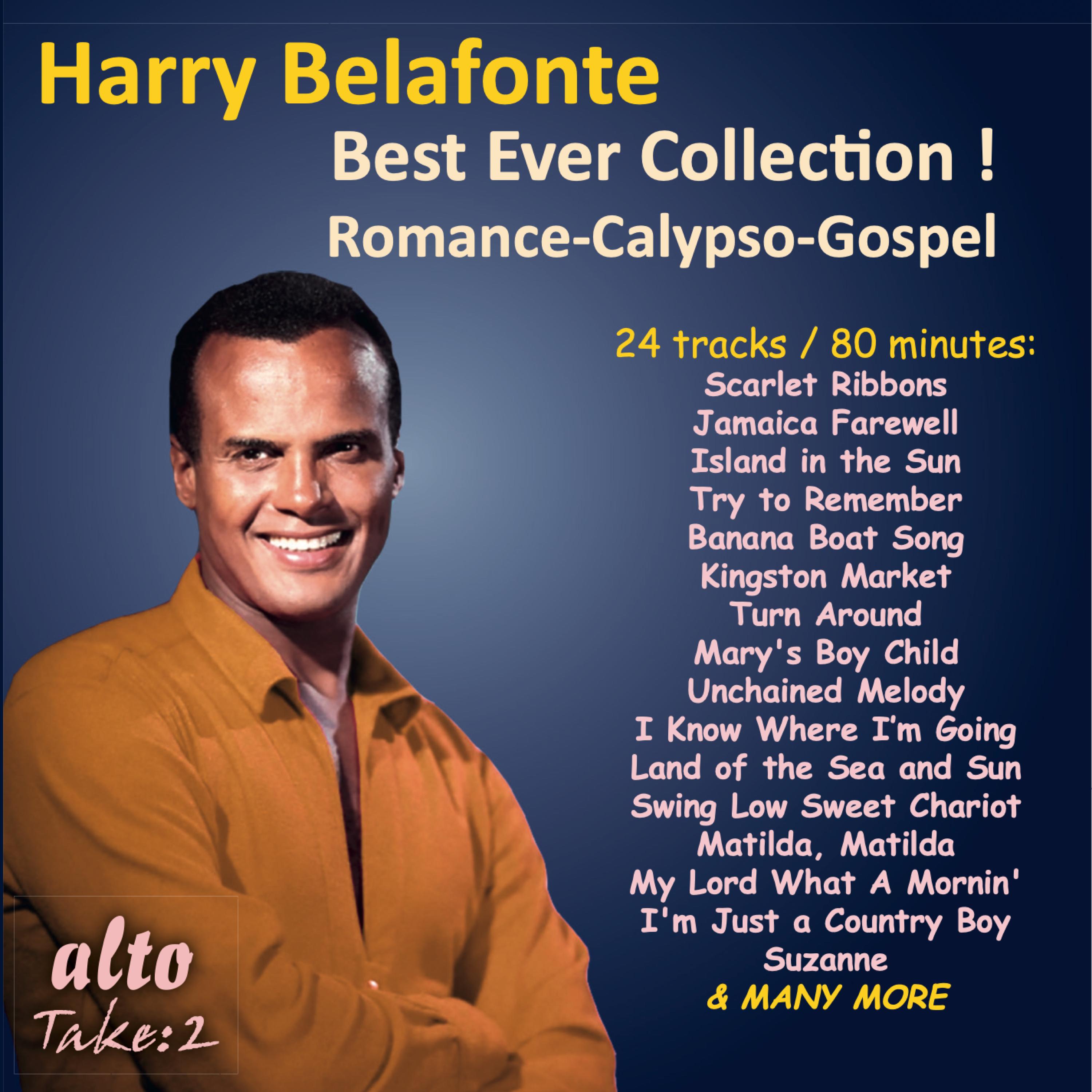 Harry Belafonte: Best Ever Collection! Romance - Calypso - Gospel
