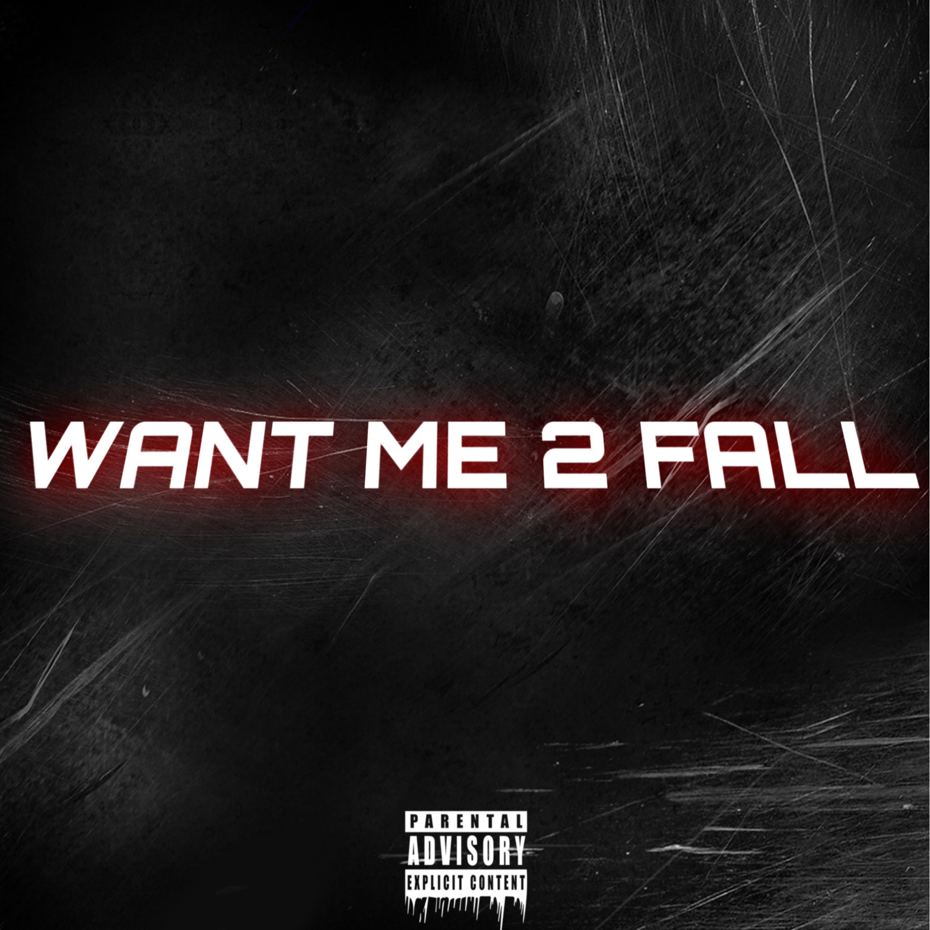 Want Me 2 Fall