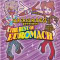 SUPER EUROBEAT presents THE BEST OF EUROMACH