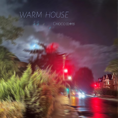 Warm House 伴奏