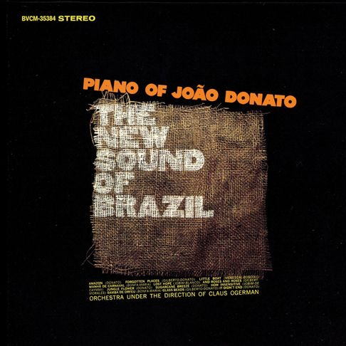 New Sound of Brazil: Piano Sound of João Donato