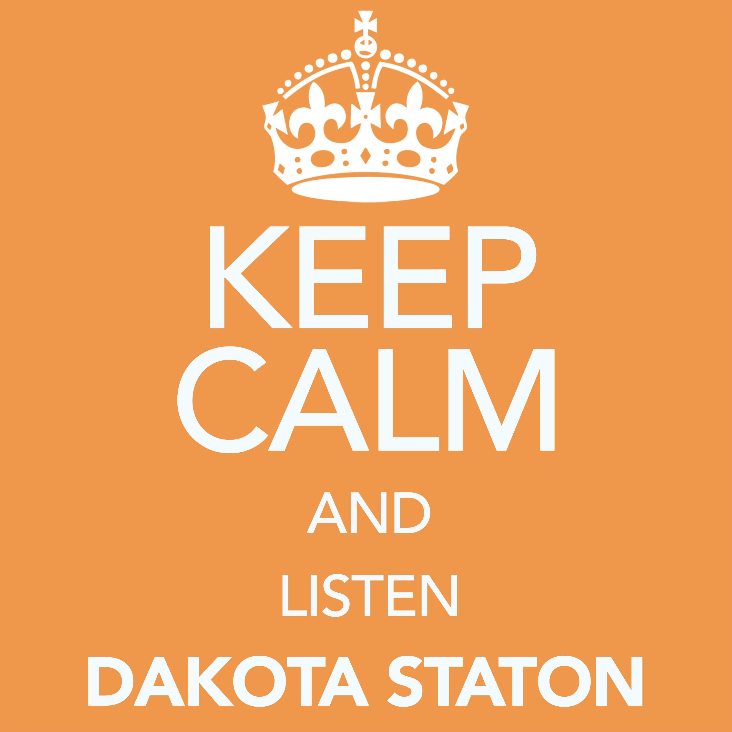 Keep Calm and Listen Dakota Staton