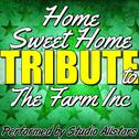 Home Sweet Home (Tribute to the Farm Inc) - Single专辑