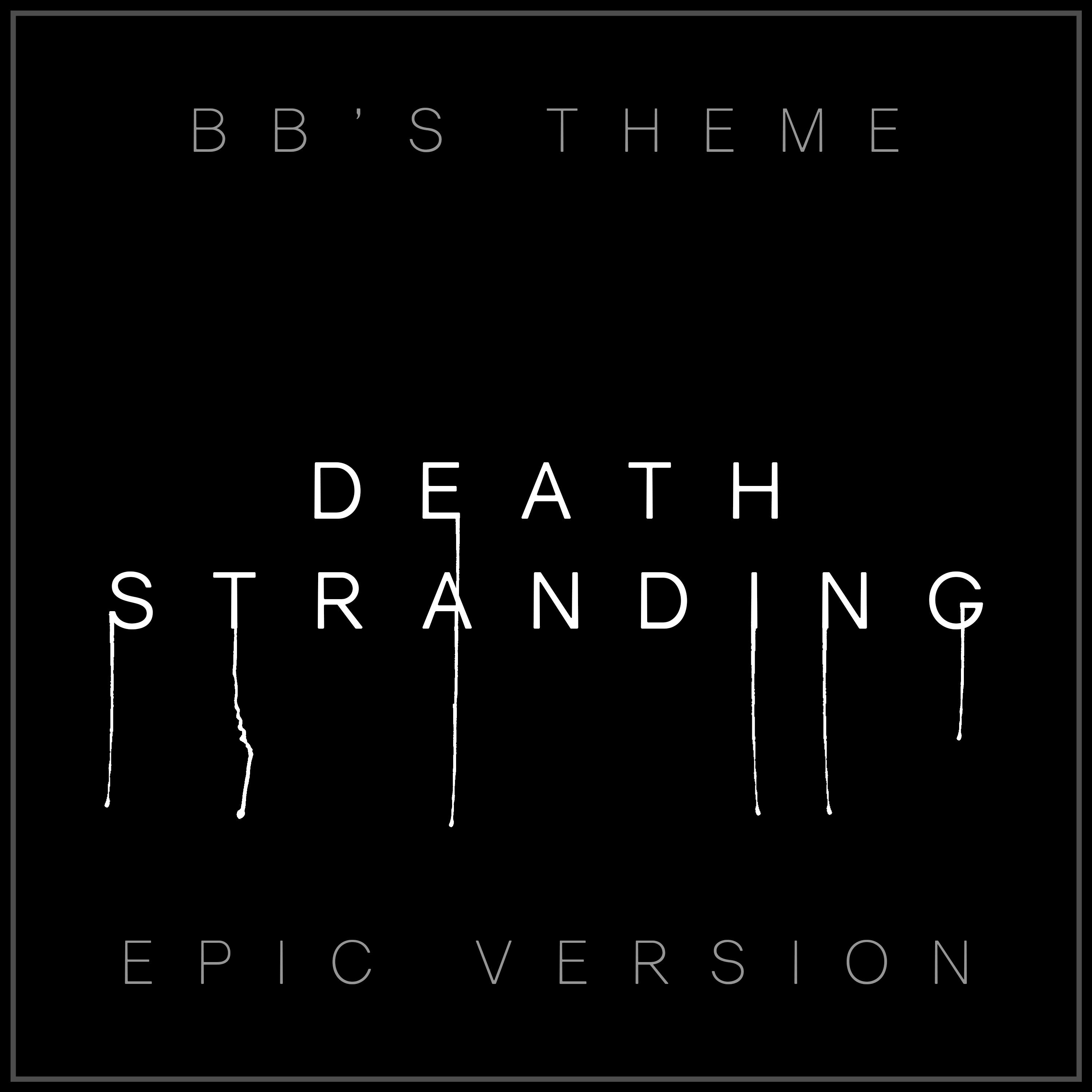 BB'S Theme - Death Stranding (Epic Version)