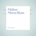 Mellow Mama Blues